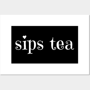 Sips Tea Trending Saying A Girly Meme For Gossips Queen Posters and Art